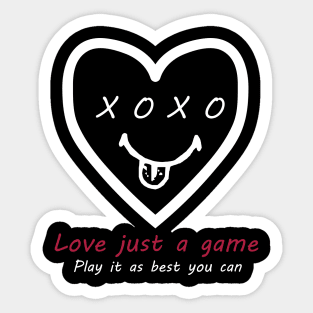 Love Just a game play it as best you can Sticker